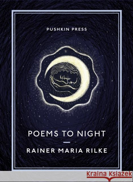 Poems to Night Rainer Maria Rilke Will Stone 9781782275534