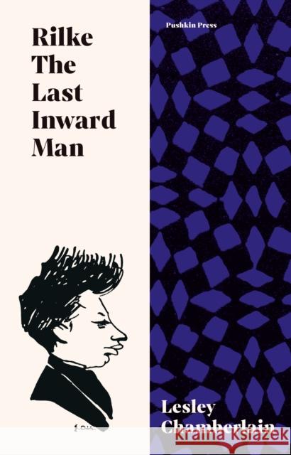 Rilke: The Last Inward Man Lesley Chamberlain 9781782277217