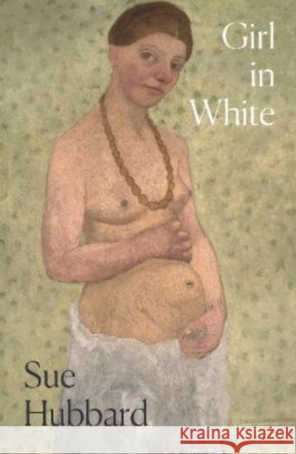 Girl in White Sue Hubbard 9781782279129 Pushkin Press