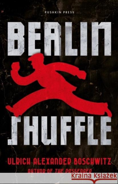Berlin Shuffle Ulrich Alexander Boschwitz 9781782279143