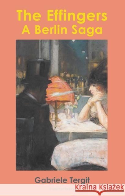 The Effingers: A Berlin Saga Gabriele Tergit 9781782279518 Pushkin Press