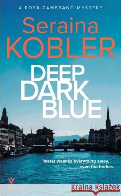 Deep Dark Blue Seraina Kobler Alex Roesch 9781782279587