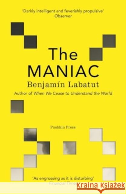 The MANIAC Benjamin Labatut 9781782279822 Pushkin Press