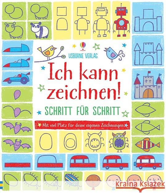 Ich kann zeichnen! - Schritt für Schritt : Mit viel Platz für Deine eigenen Zeichnungen Watt, Fiona 9781782321842