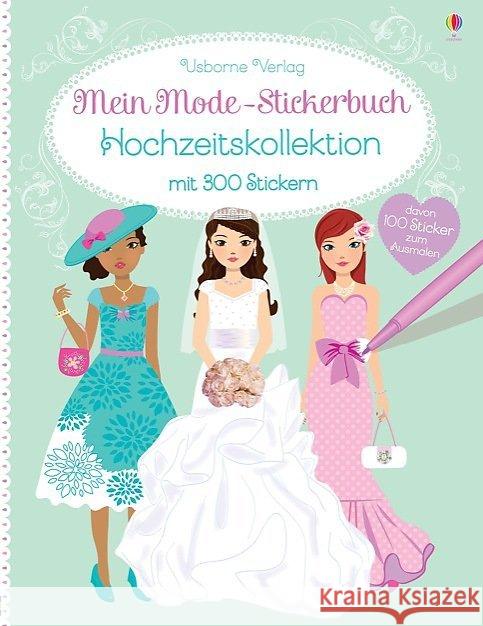 Mein Mode-Stickerbuch: Hochzeitskollektion Watt, Fiona 9781782323211 Usborne Verlag