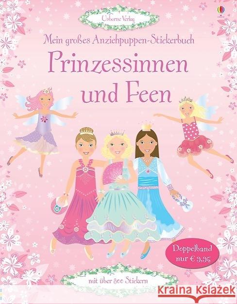 Mein großes Anziehpuppen-Stickerbuch: Prinzessinnen und Feen : Doppelband Watt, Fiona 9781782323228 Usborne Verlag