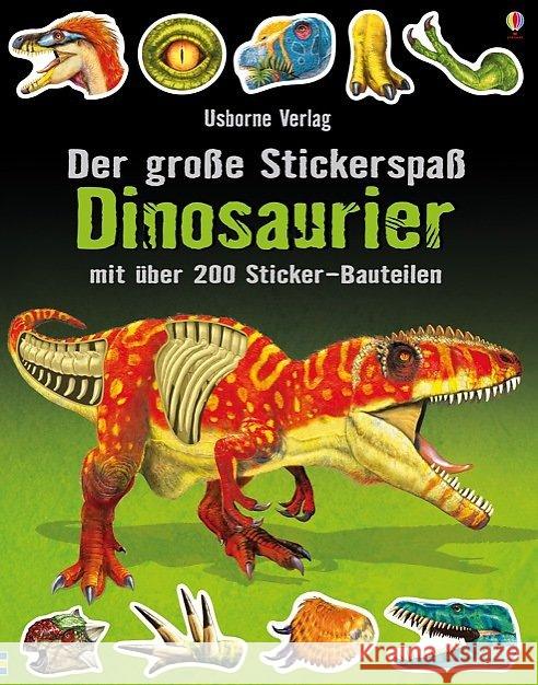 Der große Stickerspaß: Dinosaurier : Mit über 200 Sticker-Bauteilen Tudhope, Simon 9781782324546 Usborne Verlag