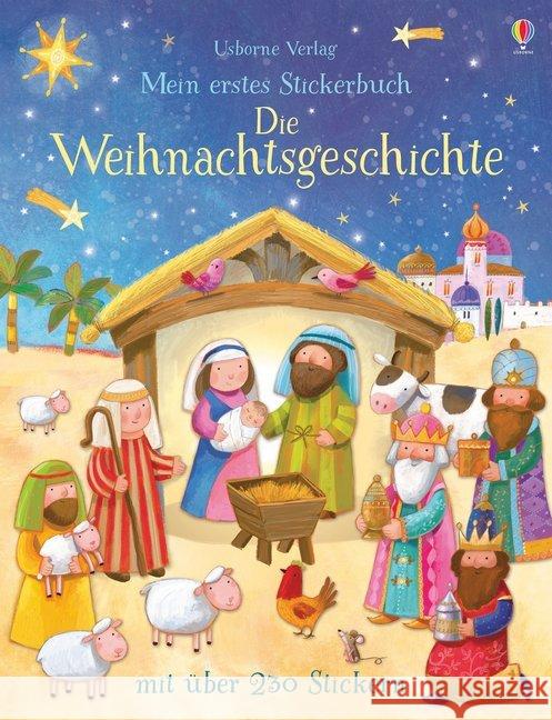 Mein erstes Stickerbuch: Die Weihnachtsgeschichte : Mit über 230 Stickern Brooks, Felicity 9781782326991