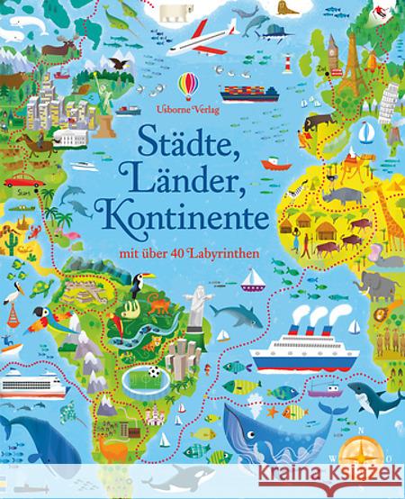 Städte, Länder, Kontinente : mit über 40 Labyrinthen Smith, Sam 9781782327455 Usborne Verlag