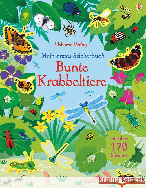 Mein erstes Stickerbuch - Bunte Krabbeltiere : Mit über 170 Stickern Young, Caroline 9781782327585