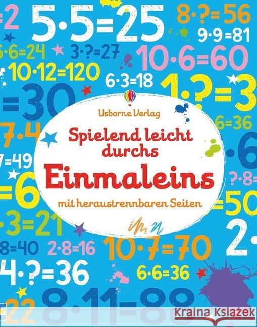 Spielend leicht durchs Einmaleins : mit heraustrennbaren Seiten Smith, Sam 9781782328001 Usborne Verlag