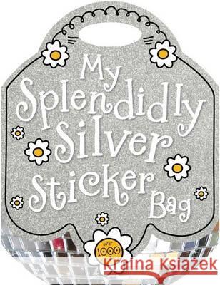 My Splendidly Silver Sticker Bag Katie Rowbottom 9781782351474 0