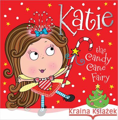 Katie the Candy Cane Fairy Make Believe Ideas 9781782355892 Make Believe Ideas