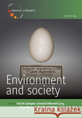 Environment and Society - Volume 5: Nature and Knowledge Patrick Gallagher Danielle Dinovelli-Lang Paige West 9781782384731 Berghahn Books