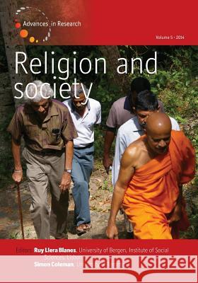 Religion and Society: Volume 5: Authority, Aesthetics, and the Wisdom of Foolishness Ruy Llera Blanes Simon Coleman 9781782384779