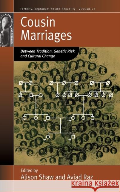 Cousin Marriages: Between Tradition, Genetic Risk and Cultural Change Shaw, Alison 9781782384922 Berghahn Books