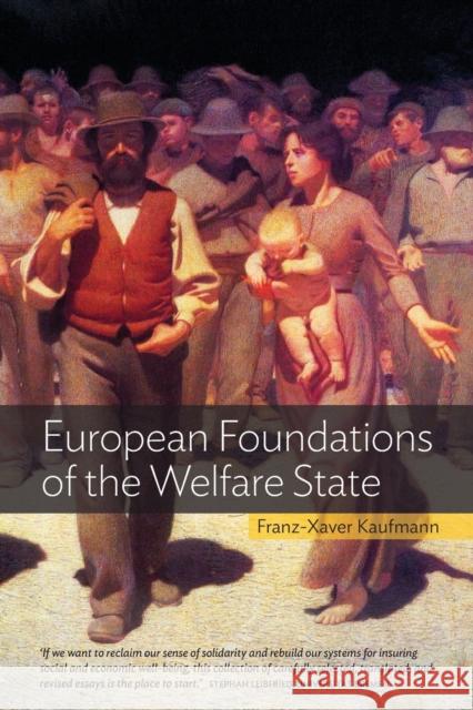 European Foundations of the Welfare State Franz-Xaver Kaufmann 9781782386872