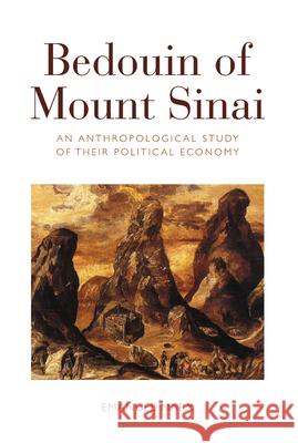 Bedouin of Mount Sinai: An Anthropological Study of Their Political Economy Emanuel Marx   9781782387619 Berghahn Books