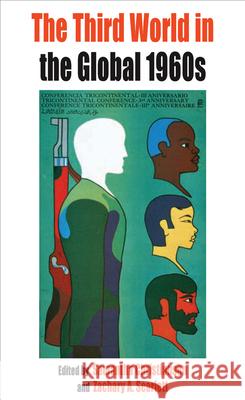 The Third World in the Global 1960s Samantha Christiansen 9781782388999 Berghahn Books