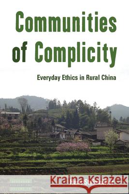 Communities of Complicity: Everyday Ethics in Rural China Hans Steinmuller   9781782389149 Berghahn Books