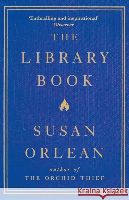 The Library Book Susan Orlean   9781782392286 Atlantic Books