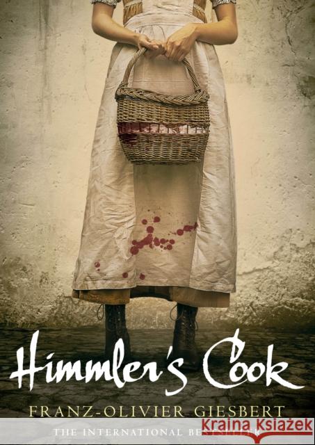 Himmler's Cook Franz-Olivier Giesbert 9781782394129 Atlantic Books