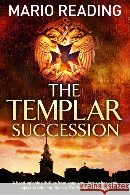 The Templar Succession Mario Reading 9781782395355 Atlantic Books (UK)