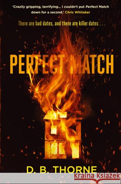 Perfect Match Thorne, D. B. 9781782395973 Atlantic Books
