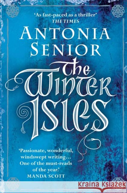 The Winter Isles Antonia Senior 9781782396604 Atlantic Books