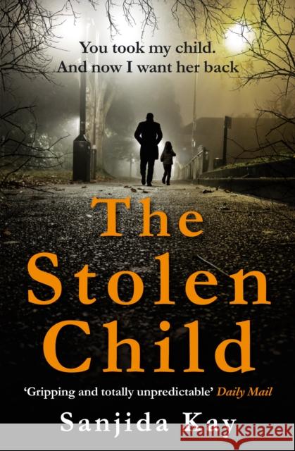 The Stolen Child Kay, Sanjida 9781782396925