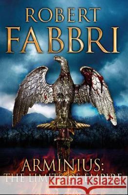 Arminius The Limits of Empire Fabbri, Robert (Author) 9781782397038 