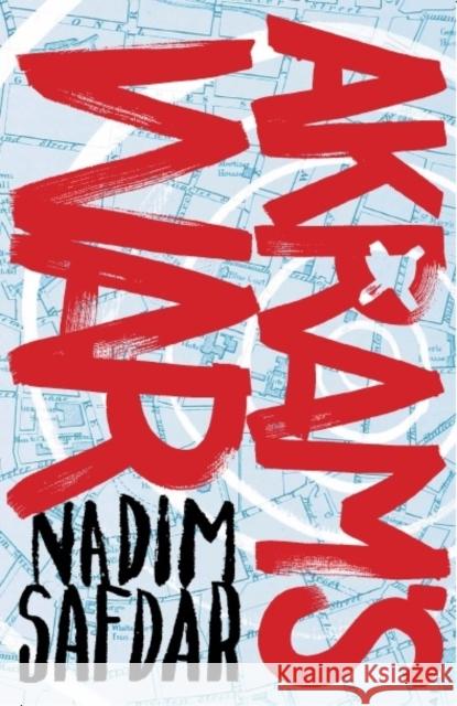 Akram's War Nadim Safdar 9781782397304 Atlantic Books