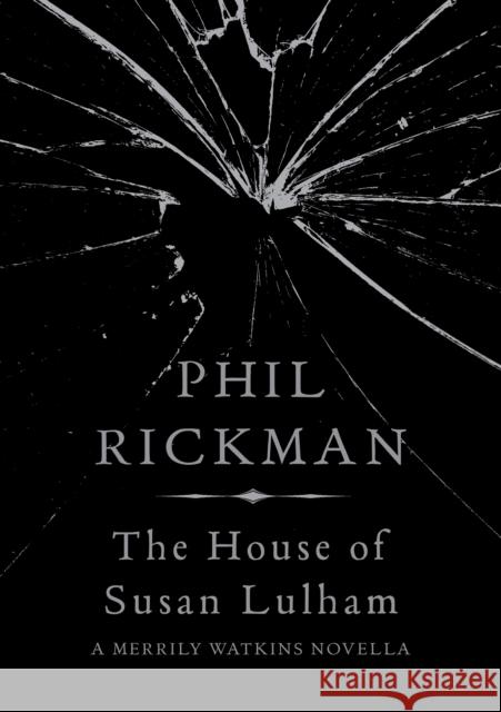 The House of Susan Lulham Phil (Author) Rickman 9781782397557