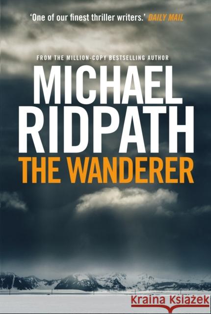 The Wanderer Michael (Author) Ridpath 9781782398752 Atlantic Books