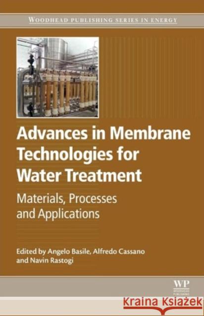 Advances in Membrane Technologies for Water Treatment: Materials, Processes and Applications Basile, Angelo Cassano, Alfredo Rastogi, Navin K 9781782421214