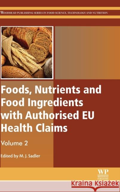 Foods, Nutrients and Food Ingredients with Authorised Eu Health Claims: Volume 2 Sadler, Michele 9781782423829