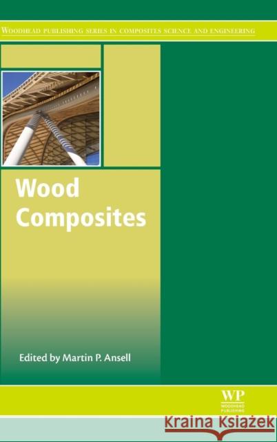 Wood Composites Ansell, Martin P   9781782424543 Elsevier Science