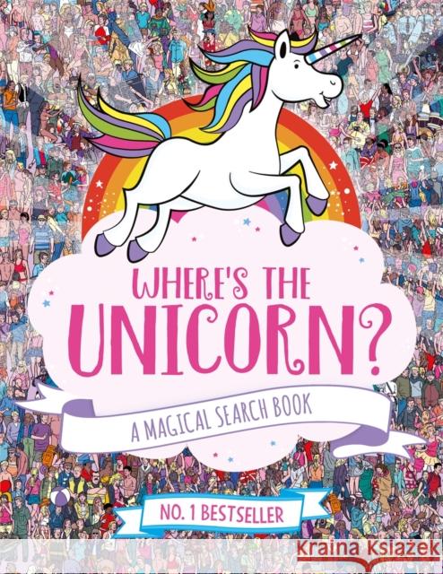 Where's the Unicorn?: A Magical Search and Find Book Moran, Paul 9781782439073 Michael O'Mara Books Ltd