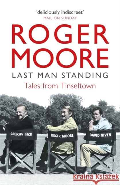 Last Man Standing: Tales from Tinseltown Moore, Roger 9781782439516