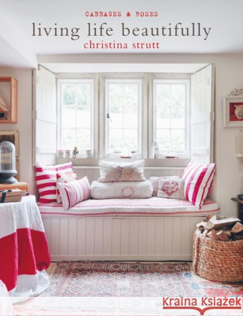 Living Life Beautifully Christina Strutt Nancy Alsop 9781782498155 Ryland, Peters & Small Ltd