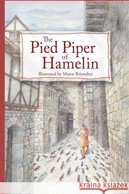 The Pied Piper of Hamelin Maren Briswalter 9781782500353