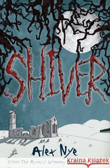 Shiver Alex Nye 9781782501503
