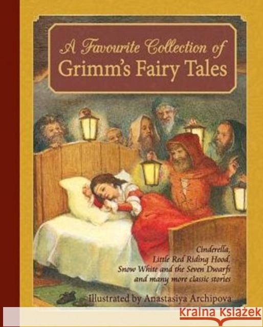 A Favorite Collection of Grimm's Fairy Tales: Cinderella, Little Red Riding Hood, Snow White and the Seven Dwarfs and many more classic stories Jacob & Wilhelm Grimm 9781782502012