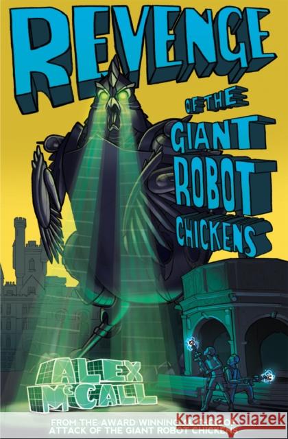 Revenge of the Giant Robot Chickens Alex McCall 9781782502104 FLORIS BOOKS