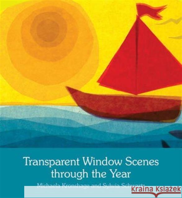 Transparent Window Scenes Through the Year Michaela Kronshage Sylvia Schwartz Anna Cardwell 9781782503255 Floris Books