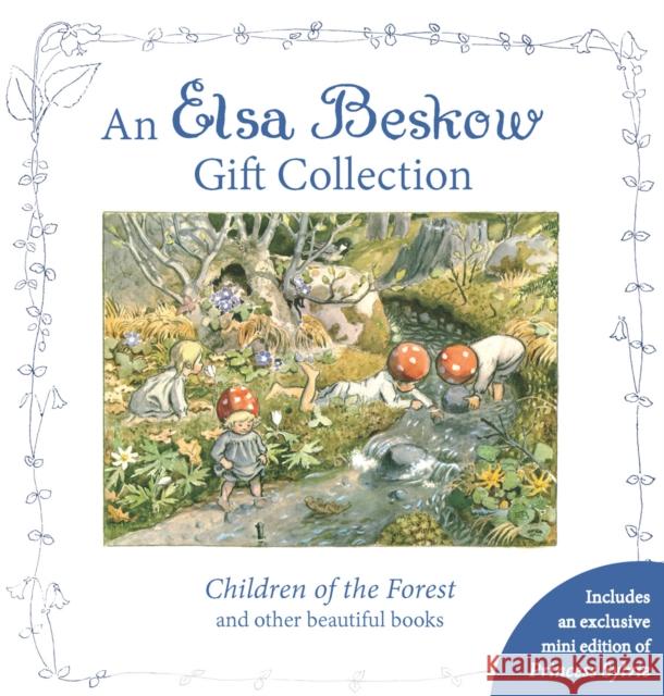 An Elsa Beskow Gift Collection: Children of the Forest and Other Beautiful Books Elsa Beskow 9781782503804 Flo