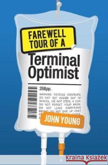 Farewell Tour of a Terminal Optimist John Young 9781782504245 Kelpies