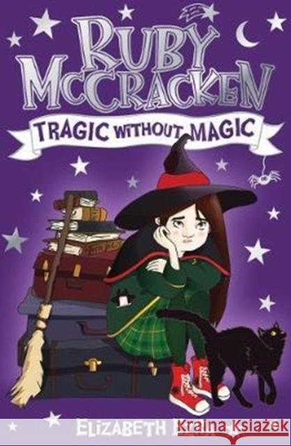 Ruby McCracken: Tragic Without Magic Elizabeth Ezra 9781782504467