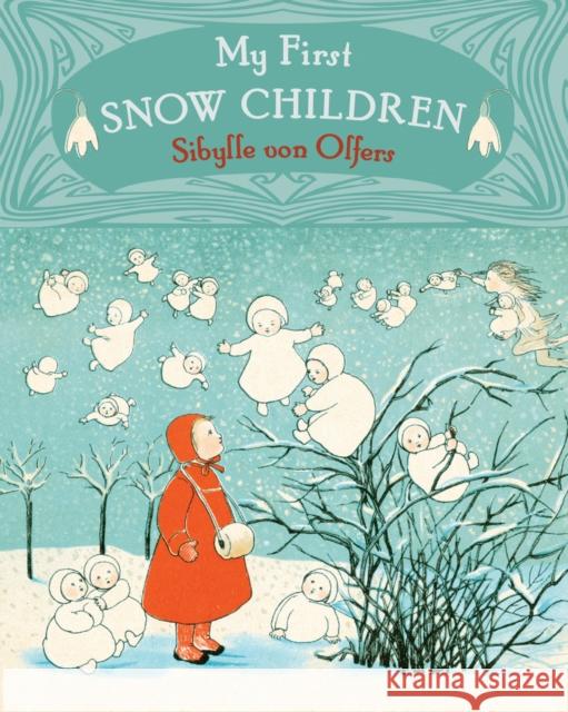 My First Snow Children Sibylle Vo 9781782505235 Floris Books