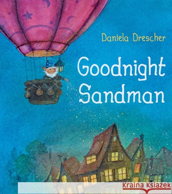 Goodnight Sandman Daniela Drescher 9781782505259 Floris Books